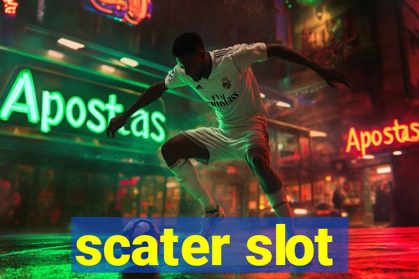 scater slot