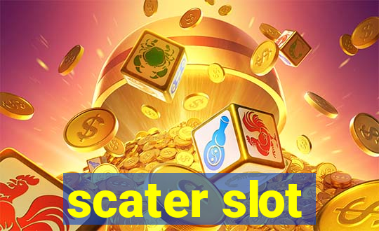 scater slot