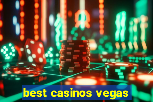 best casinos vegas