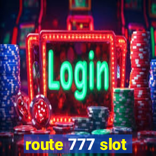 route 777 slot