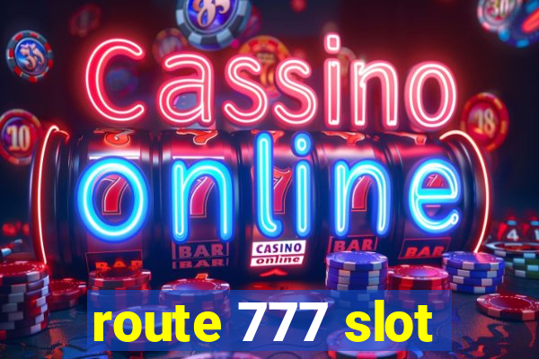 route 777 slot