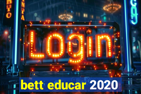 bett educar 2020