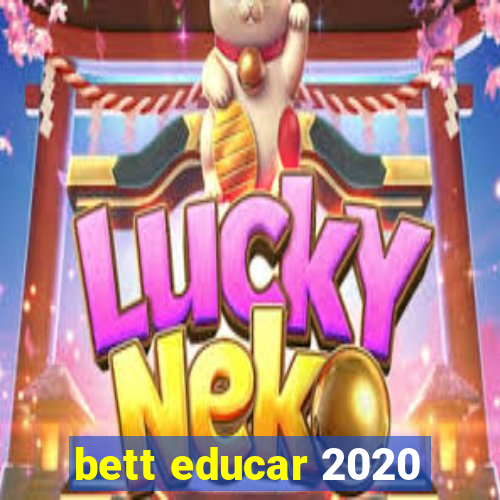 bett educar 2020