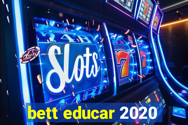 bett educar 2020