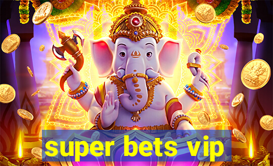 super bets vip