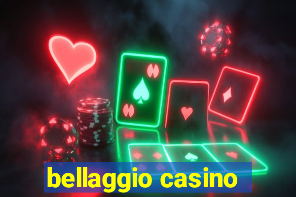 bellaggio casino