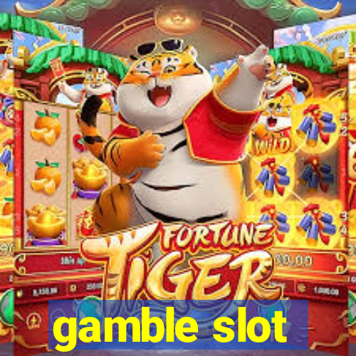 gamble slot