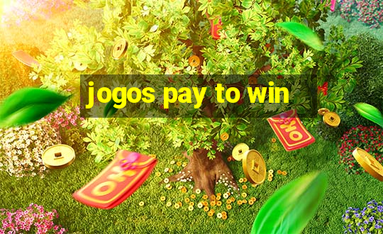 jogos pay to win