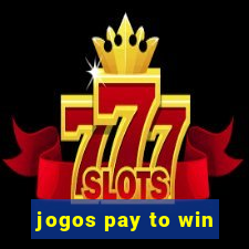 jogos pay to win