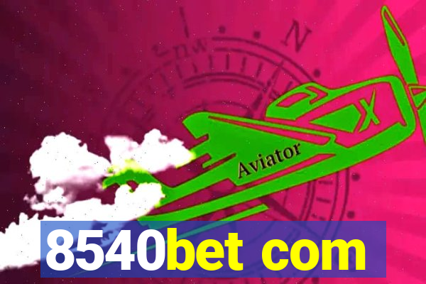 8540bet com