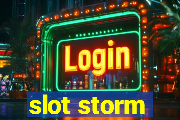 slot storm