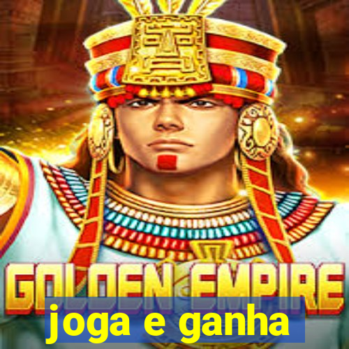 joga e ganha