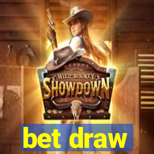 bet draw