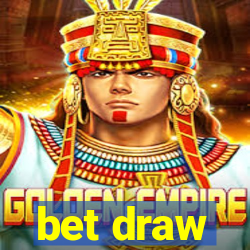 bet draw