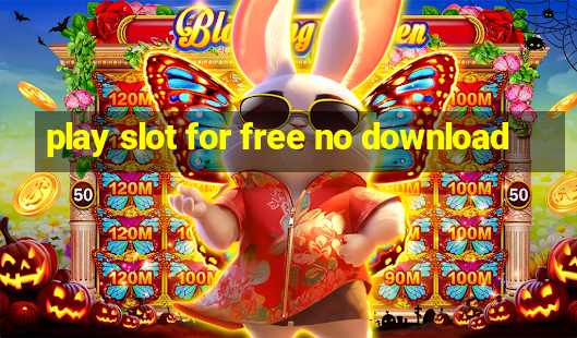 play slot for free no download