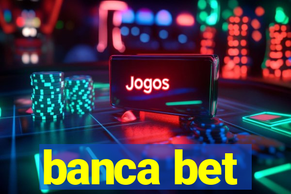 banca bet