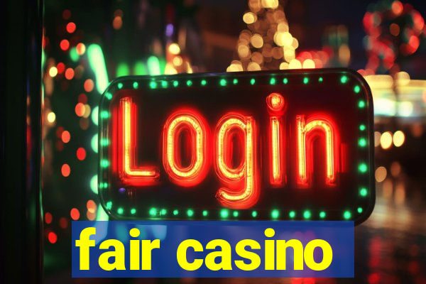 fair casino