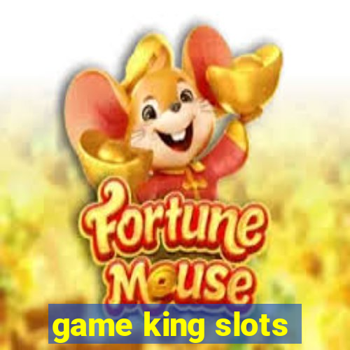 game king slots