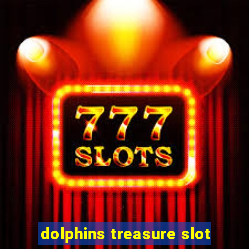 dolphins treasure slot