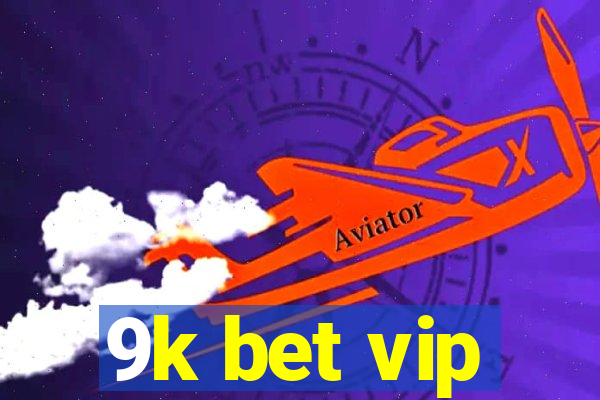 9k bet vip