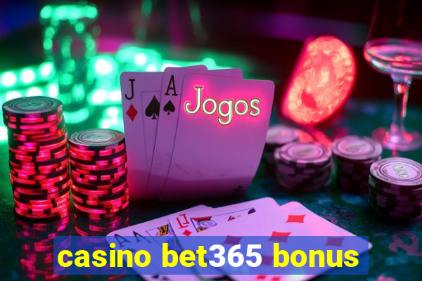 casino bet365 bonus