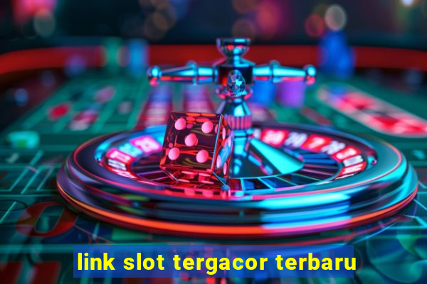 link slot tergacor terbaru