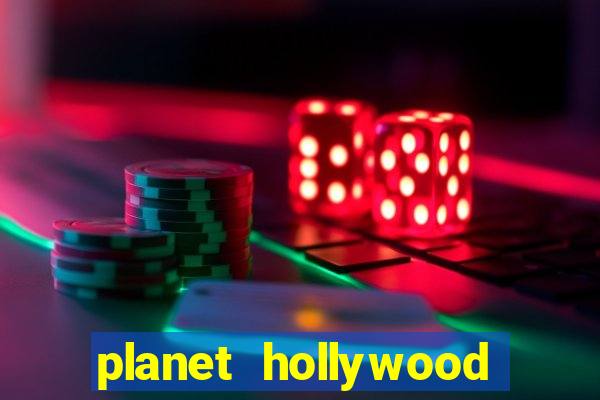 planet hollywood casino and resort las vegas