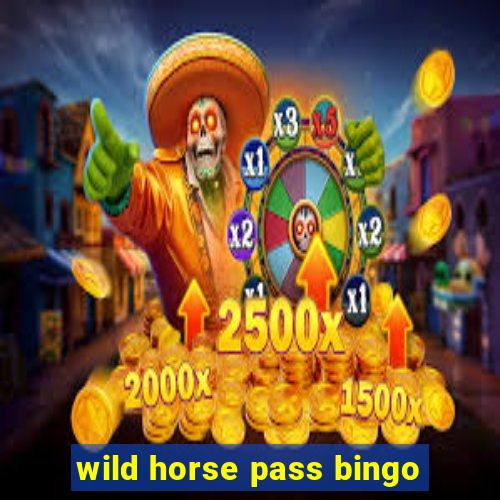 wild horse pass bingo