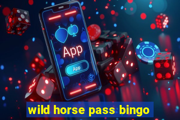 wild horse pass bingo