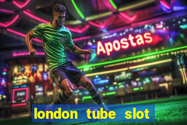 london tube slot free play