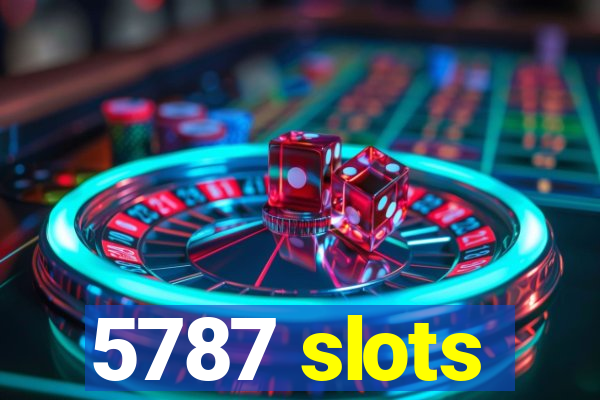 5787 slots