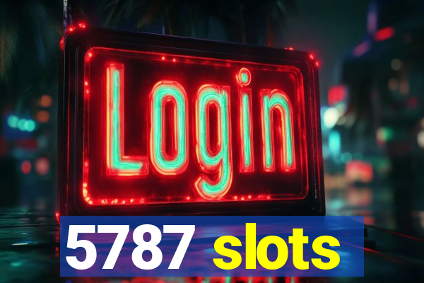 5787 slots