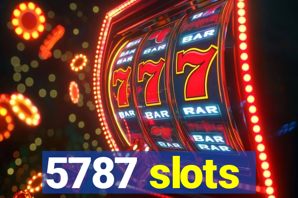 5787 slots