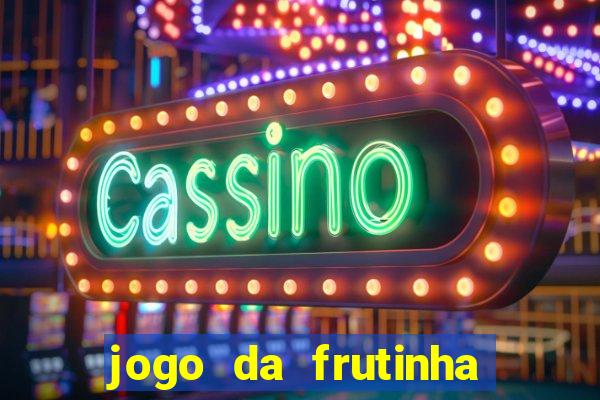 jogo da frutinha aposta 1 real