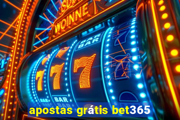 apostas grátis bet365