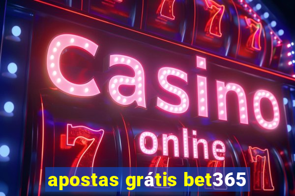 apostas grátis bet365