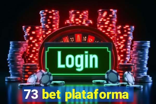 73 bet plataforma