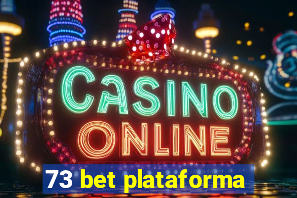 73 bet plataforma