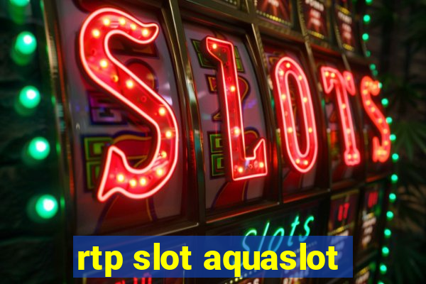 rtp slot aquaslot