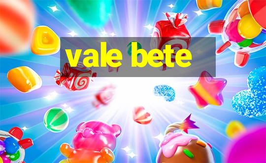 vale bete