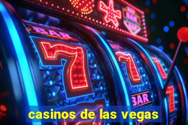 casinos de las vegas