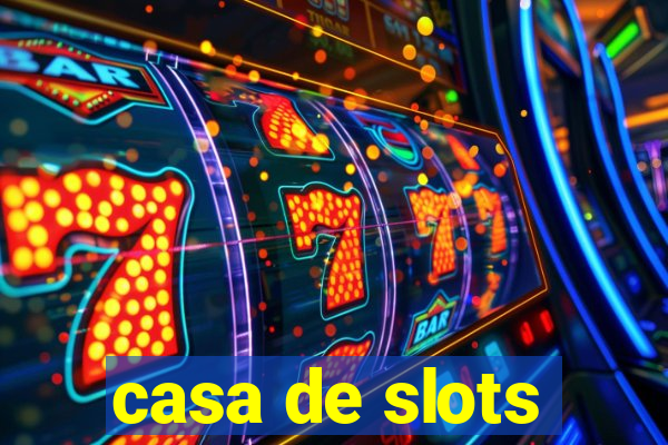 casa de slots