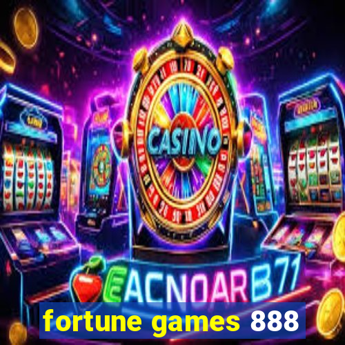 fortune games 888