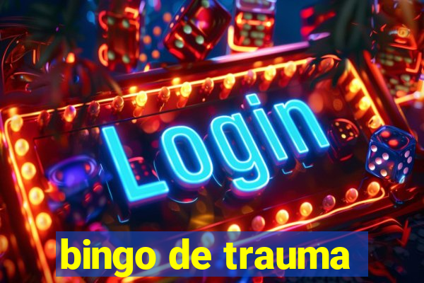 bingo de trauma