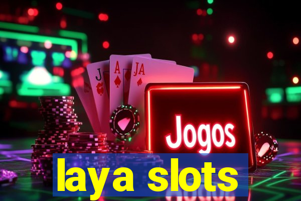 laya slots