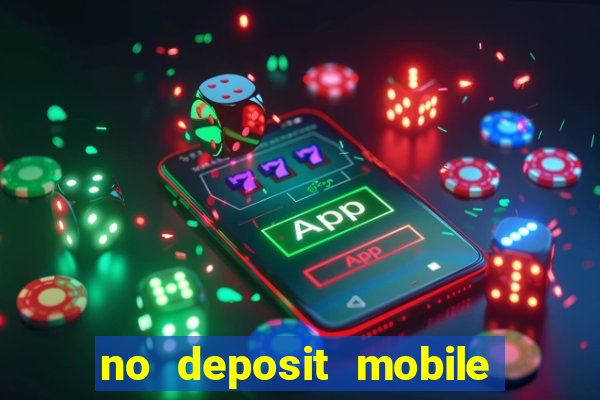 no deposit mobile casino bonus uk