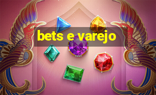 bets e varejo