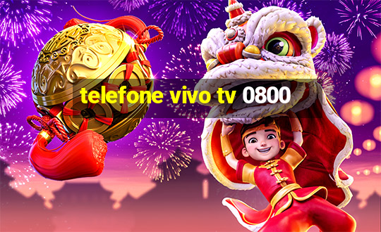 telefone vivo tv 0800