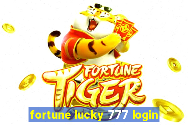 fortune lucky 777 login