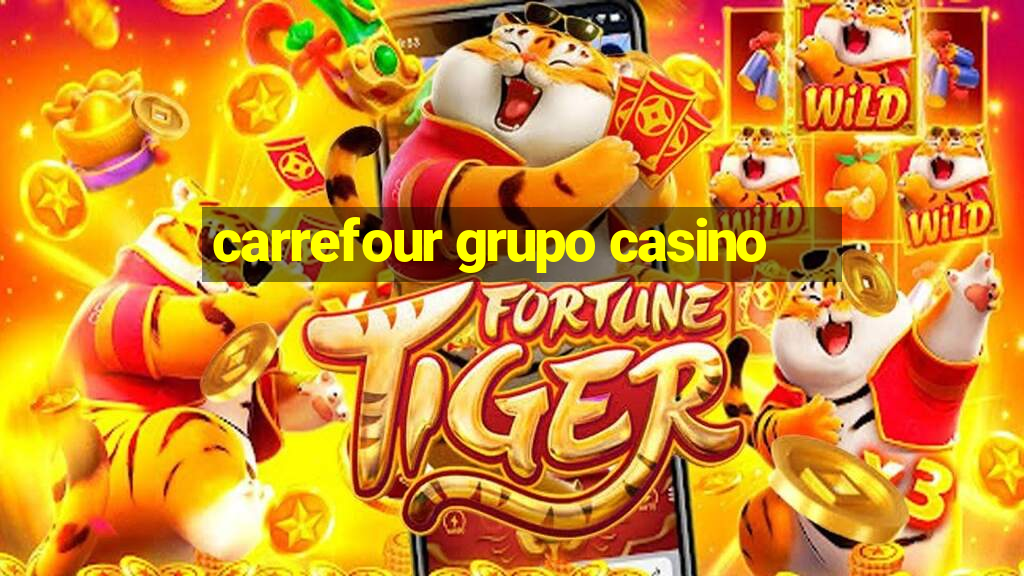 carrefour grupo casino